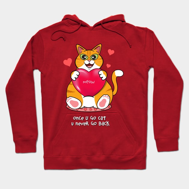 Once You Go Cat, You Never Go Back Hoodie by leBoosh-Designs